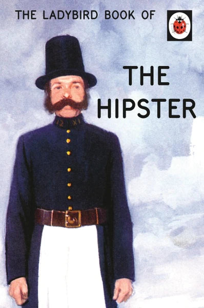 The Hipster - Jason Hazeley