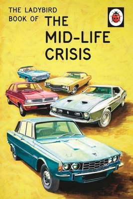 The Mid-life Crisis - Jason Hazeley
